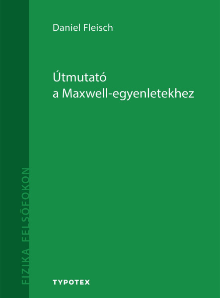 ÚTMUTATÓ A MAXWELL - EGYENLETEKHEZ