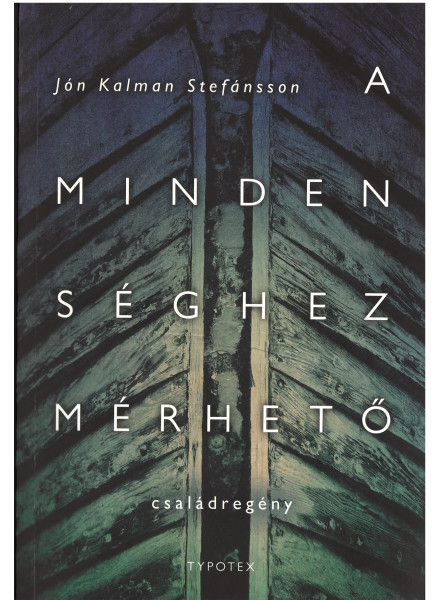 A MINDENSÉGHEZ MÉRHETŐ CSALÁDREGÉNY
