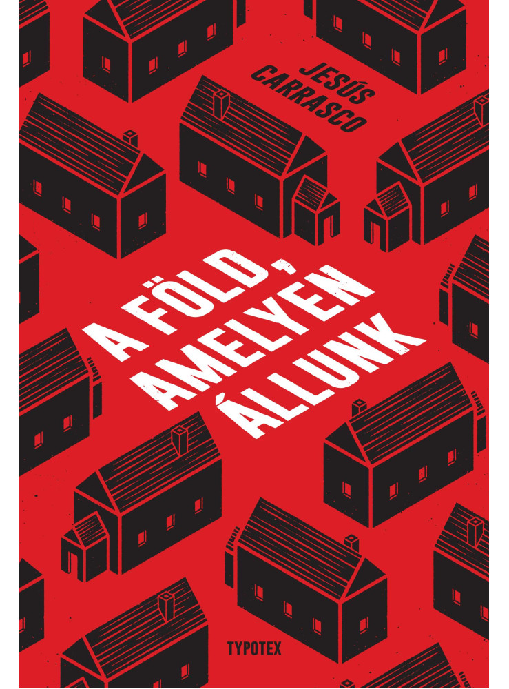 A FÖLD, AMELYEN ÁLLUNK A FÖLD, AMELYEN ÁLLUNK