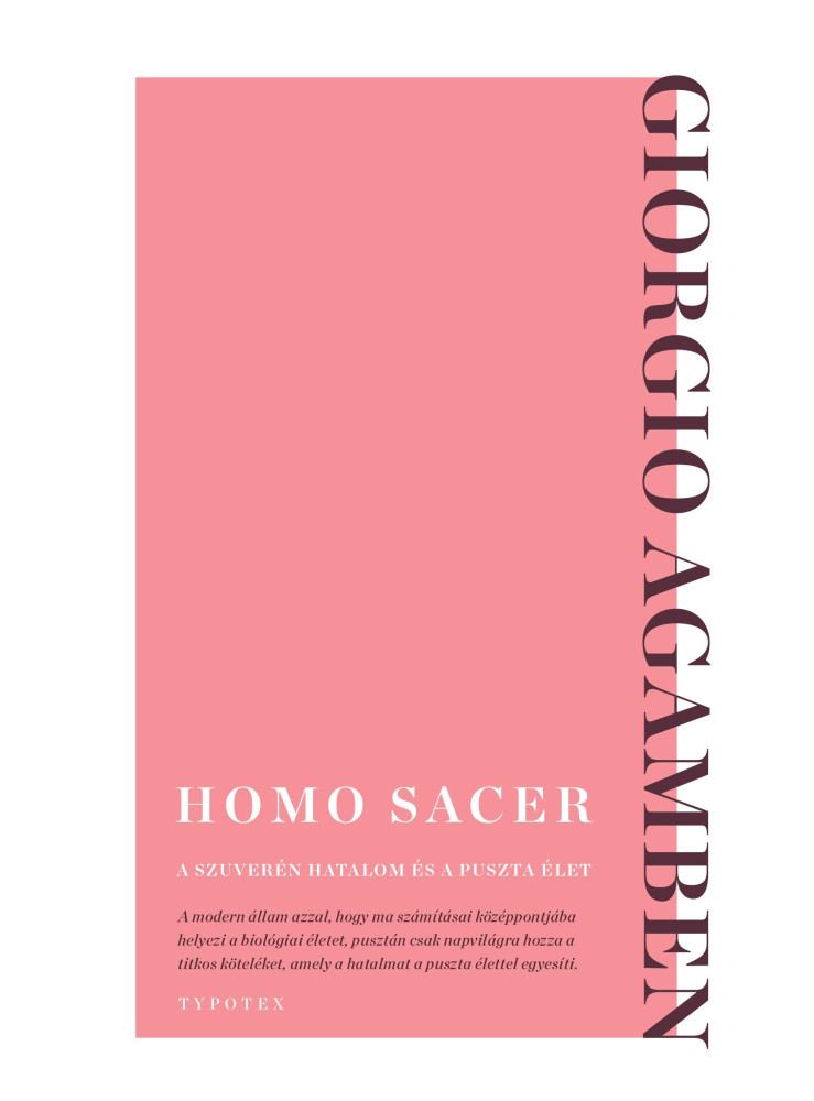 HOMO SACER - A SZUVERÉN HATALOM ÉS A PUSZTA ÉLET HOMO SACER - A SZUVERÉN HATALOM ÉS A PUSZTA ÉLET