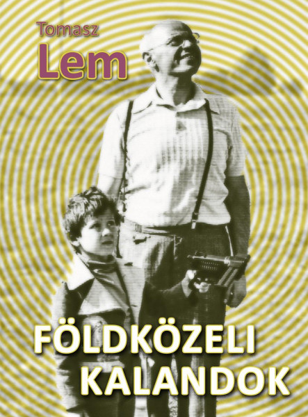 FÖLDKÖZELI KALANDOK