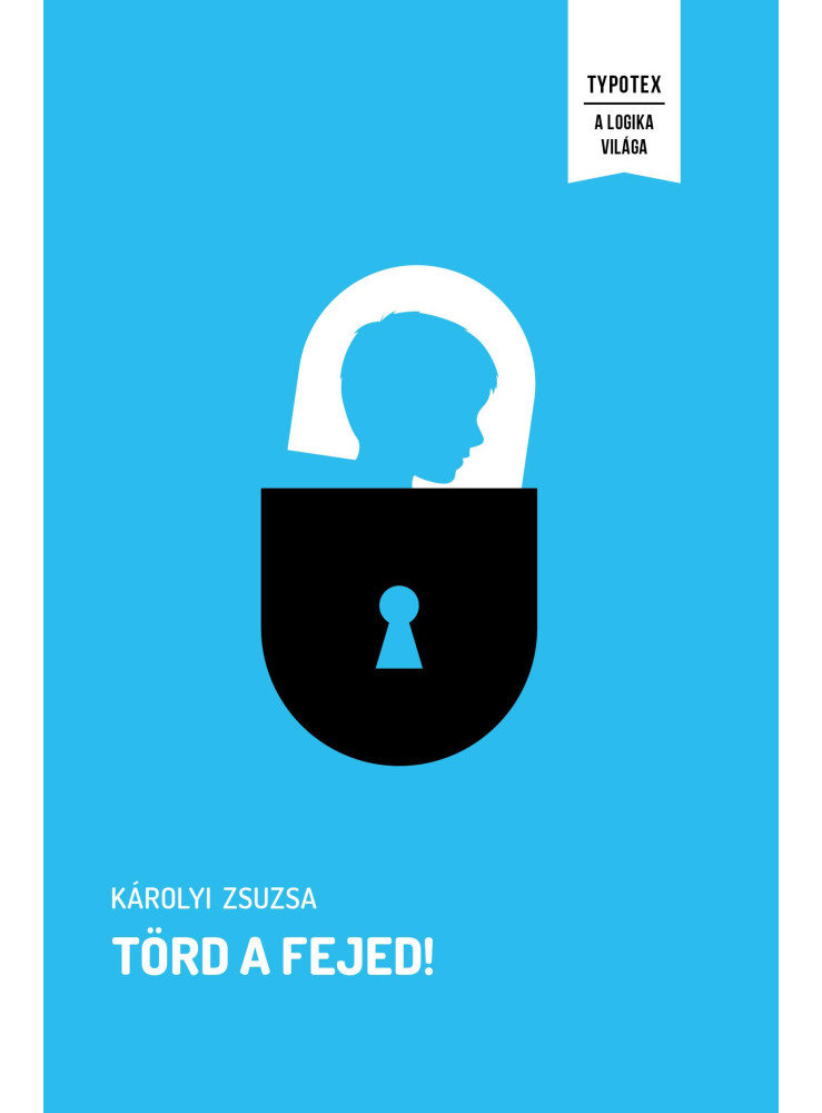 TÖRD A FEJED! TÖRD A FEJED!