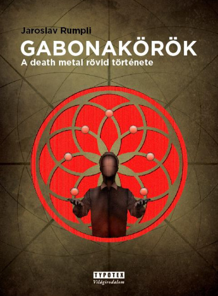 GABONAKÖRÖK - A DEATH METAL RÖVID TÖRTÉNETE