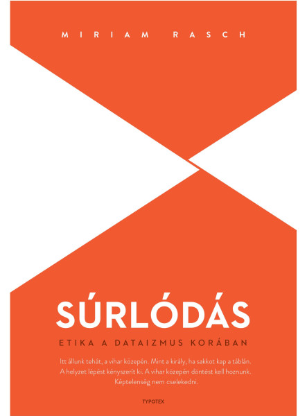 SÚRLÓDÁS - ETIKA A DATAIZMUS KORÁBAN