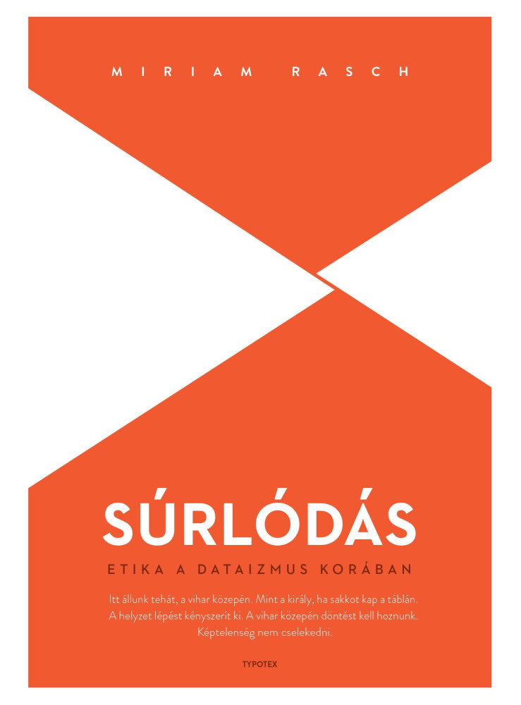 SÚRLÓDÁS - ETIKA A DATAIZMUS KORÁBAN SÚRLÓDÁS - ETIKA A DATAIZMUS KORÁBAN
