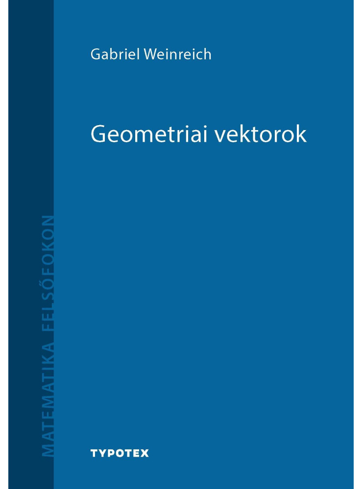 GEOMETRIAI VEKTOROK GEOMETRIAI VEKTOROK