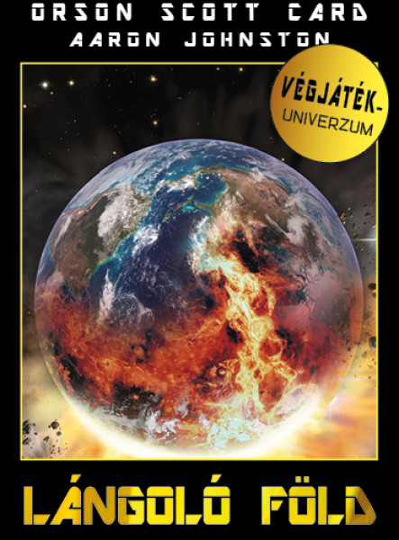 LÁNGOLÓ FÖLD - VÉGJÁTÉK UNIVERZUM