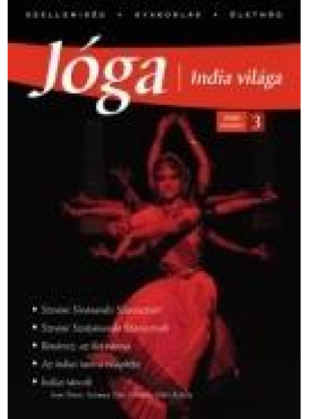 JÓGA - INDIA VILÁGA 3. JÓGA - INDIA VILÁGA 3.