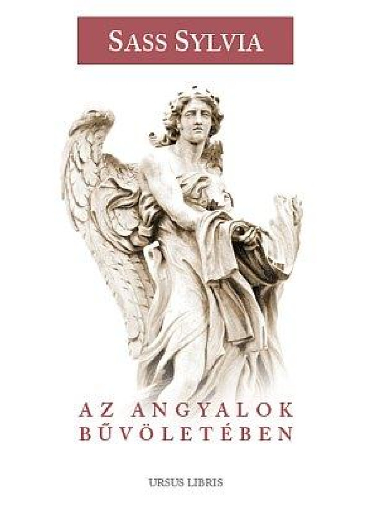 AZ ANGYALOK BŰVÖLETÉBEN AZ ANGYALOK BŰVÖLETÉBEN