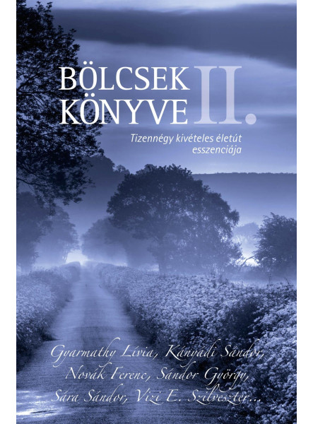 BÖLCSEK KÖNYVE II. - TIZENNÉGY KIVÉTELES ÉLETÚT ESSZENCIÁJA