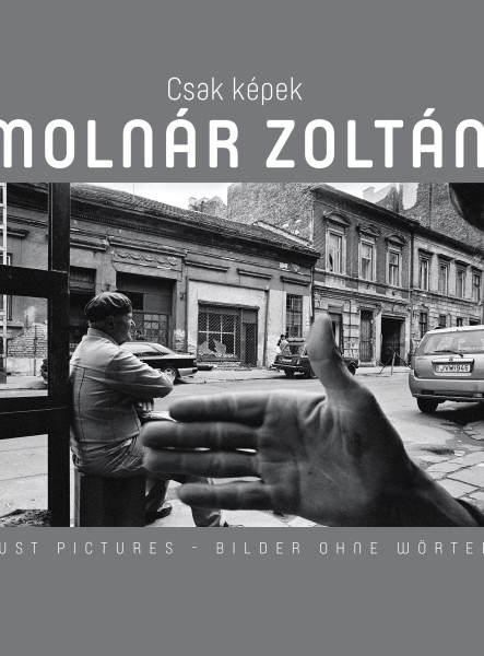 CSAK KÉPEK - MOLNÁR ZOLTÁN