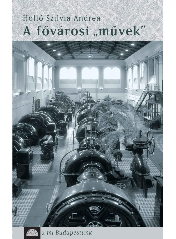 A FŐVÁROSI MŰVEK A FŐVÁROSI MŰVEK