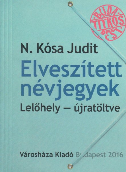 ELVESZÍTETT NÉVJEGYEK - LELŐHELY-ÚJRATÖLTVE