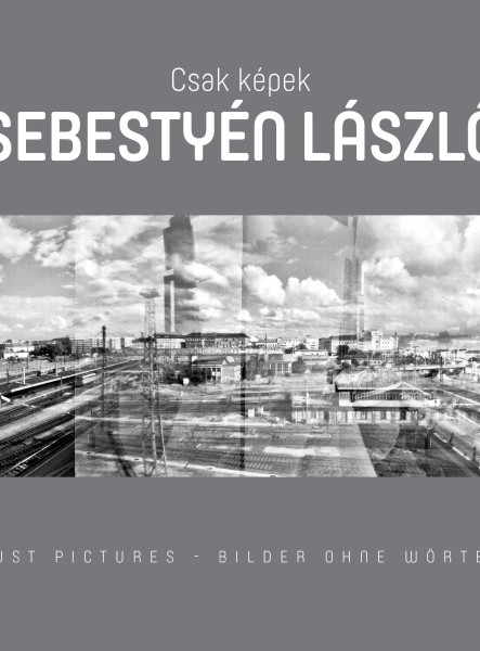 CSAK KÉPEK - SEBESTYÉN LÁSZLÓ