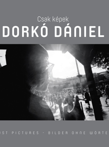 CSAK KÉPEK - DORKÓ DÁNIEL