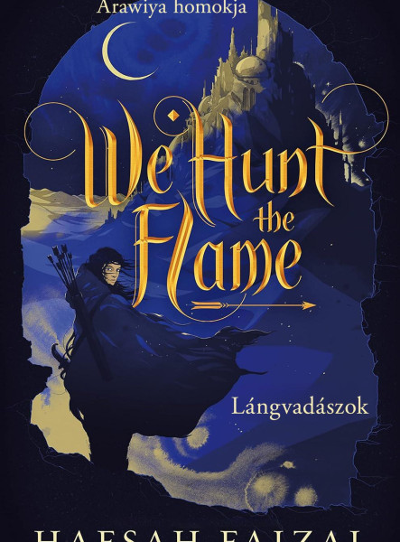 WE HUNT THE FLAME  LÁNGVADÁSZOK