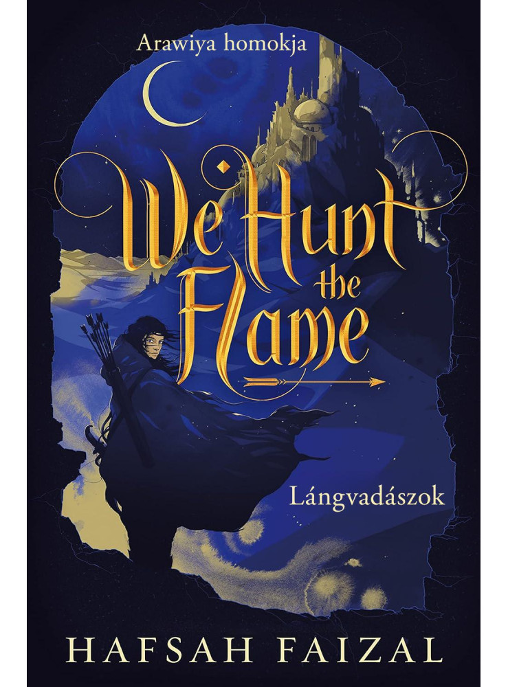 WE HUNT THE FLAME  LÁNGVADÁSZOK