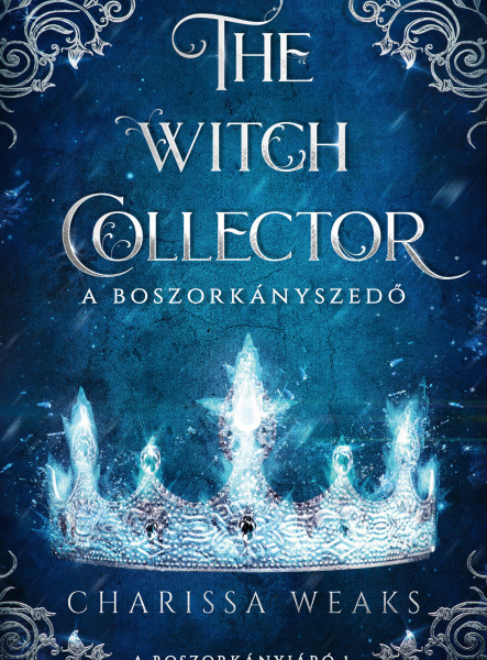 THE WITCH COLLECTOR  A BOSZORKÁNYSZEDŐ - A BOSZORKÁNYJÁRÓ 1.