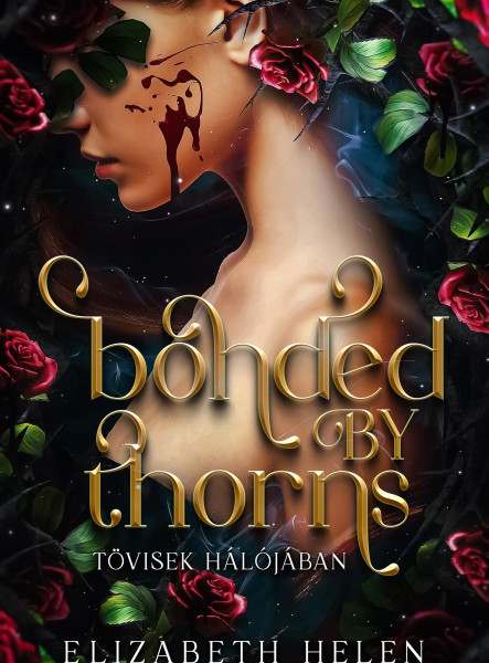 BONDED BY THORNS  TÖVISEK HÁLÓJÁBAN
