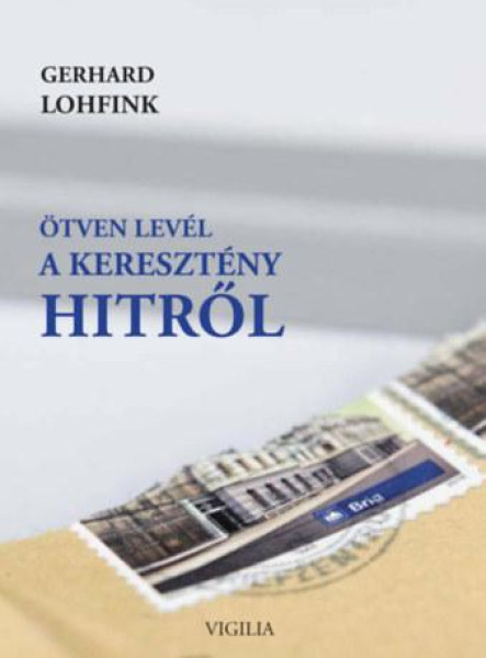 ÖTVEN LEVÉL A KERESZTÉNY HITRŐL