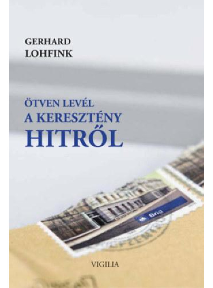 ÖTVEN LEVÉL A KERESZTÉNY HITRŐL