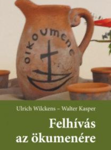 FELHÍVÁS AZ ÖKUMENÉRE