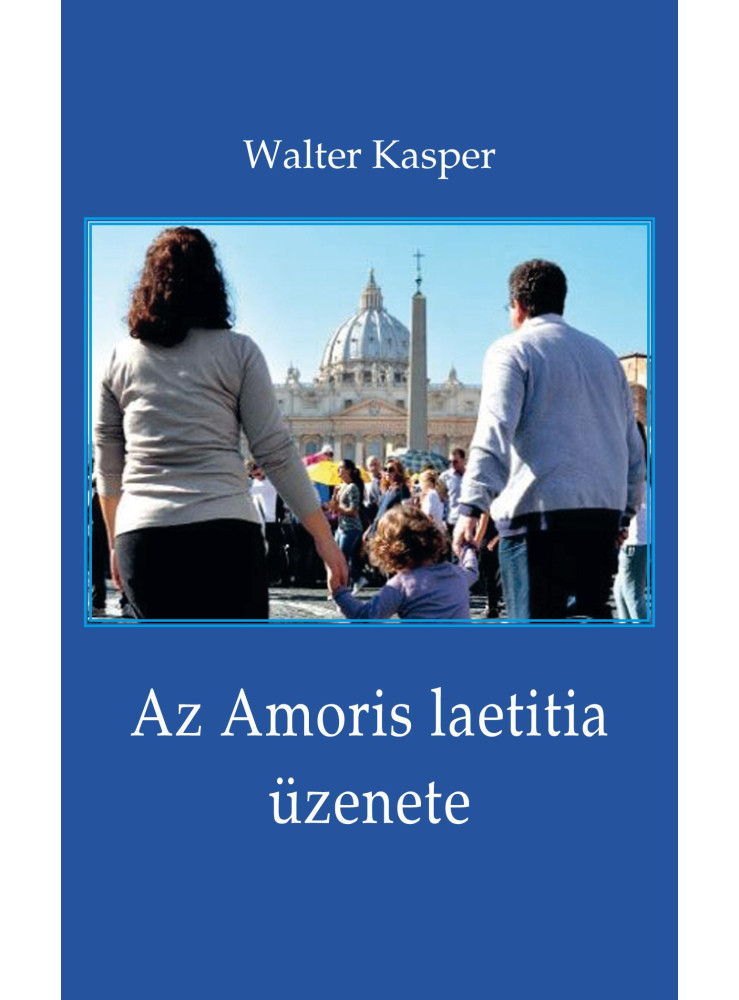 AZ AMORIS LAETITIA ÜZENETE - MEGFONTOLÁSOK FERENC PÁPA DOKUMENTUMÁRÓL