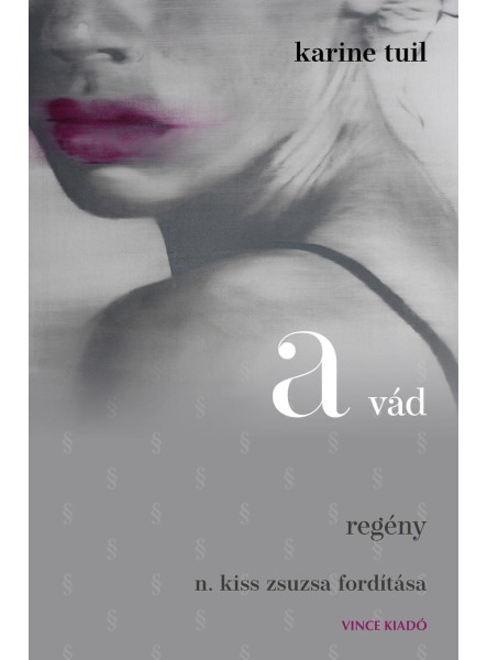 A VÁD - REGÉNY A VÁD - REGÉNY