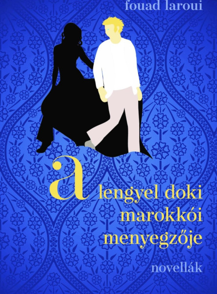 A LENGYEL DOKI MAROKKÓI MENYEGZŐJE
