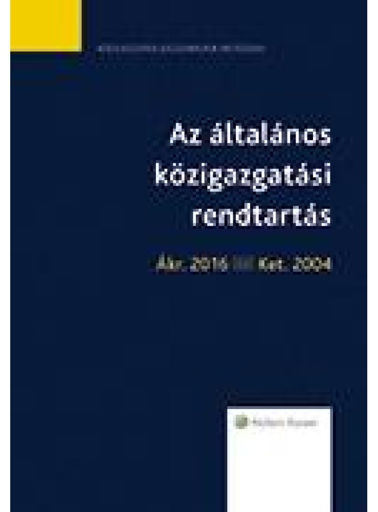AZ ÁLTALÁNOS KÖZIGAZGATÁSI RENDTARTÁS AZ ÁLTALÁNOS KÖZIGAZGATÁSI RENDTARTÁS