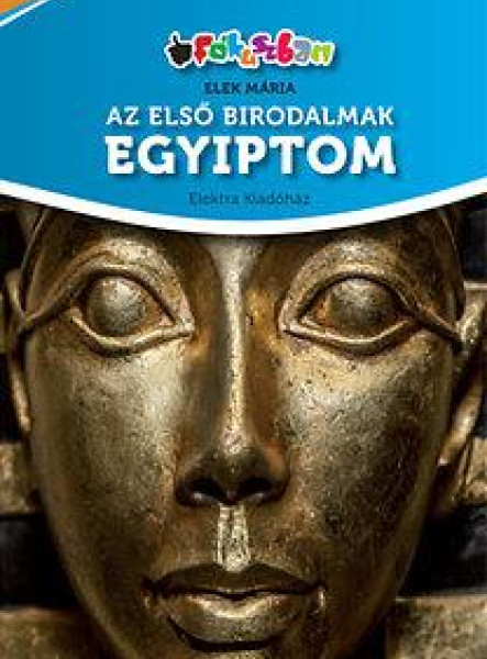 AZ ELSŐ BIRODALMAK - EGYIPTOM