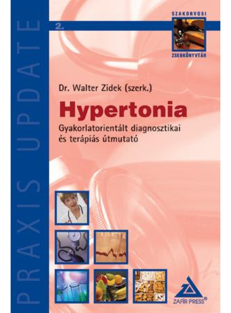 HYPERTONIA - GYAKORLATORIENTÁLT DIAGNOSZTIKAI ÉS TERÁPIÁS ÚTMUTATÓ HYPERTONIA - GYAKORLATORIENTÁLT DIAGNOSZTIKAI ÉS TERÁPIÁS ÚTMUTATÓ