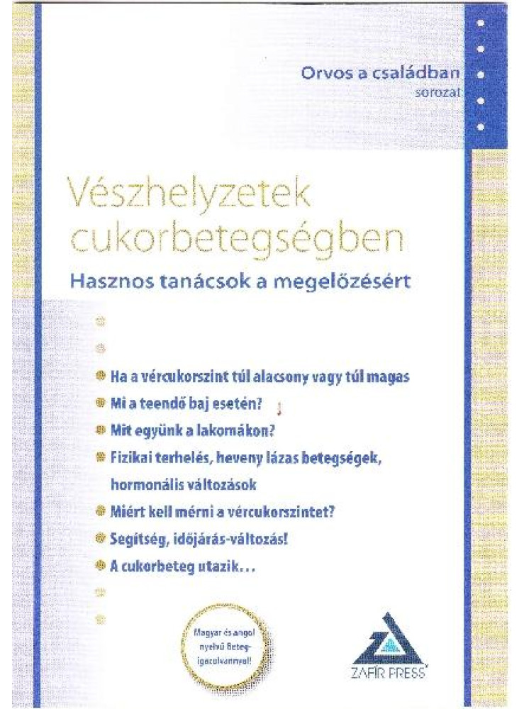 VÉSZHELYZETEK CUKORBETEGSÉGBEN - HASZNOS TANÁCSOK A MEGELŐZÉSÉRT VÉSZHELYZETEK CUKORBETEGSÉGBEN - HASZNOS TANÁCSOK A MEGELŐZÉSÉRT
