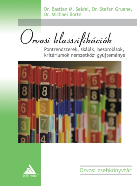ORVOSI KLASSZIFIKÁCIÓK - PONTRENDSZEREK, SKÁLÁK, BESOROLÁSOK, KRITÉRIUMOK NEMZET