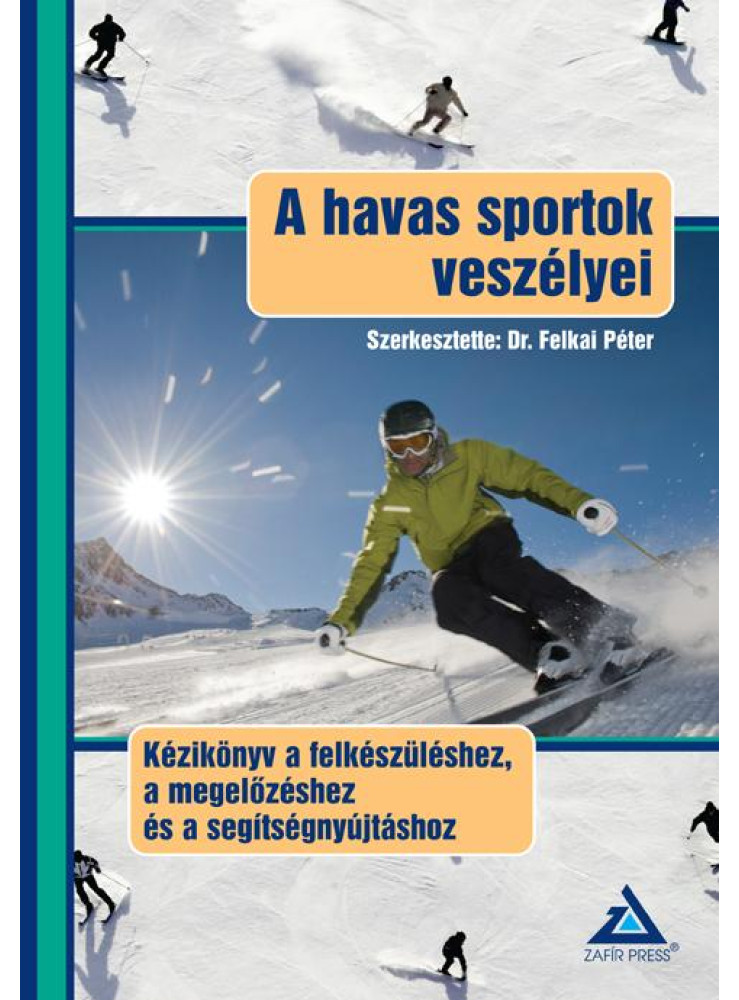 A HAVAS SPORTOK VESZÉLYEI - KÉZIKÖNYV... A HAVAS SPORTOK VESZÉLYEI - KÉZIKÖNYV...