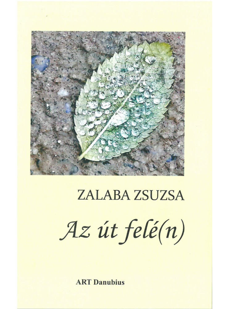 AZ ÚT FELÉ(N) AZ ÚT FELÉ(N)