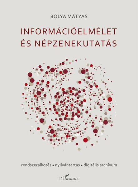 INFORMÁCIÓELMÉLET ÉS NÉPZENEKUTATÁS
