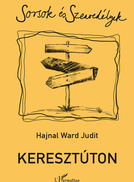 KERESZTÚTON - SORSOK ÉS SZENVEDÉLYEK