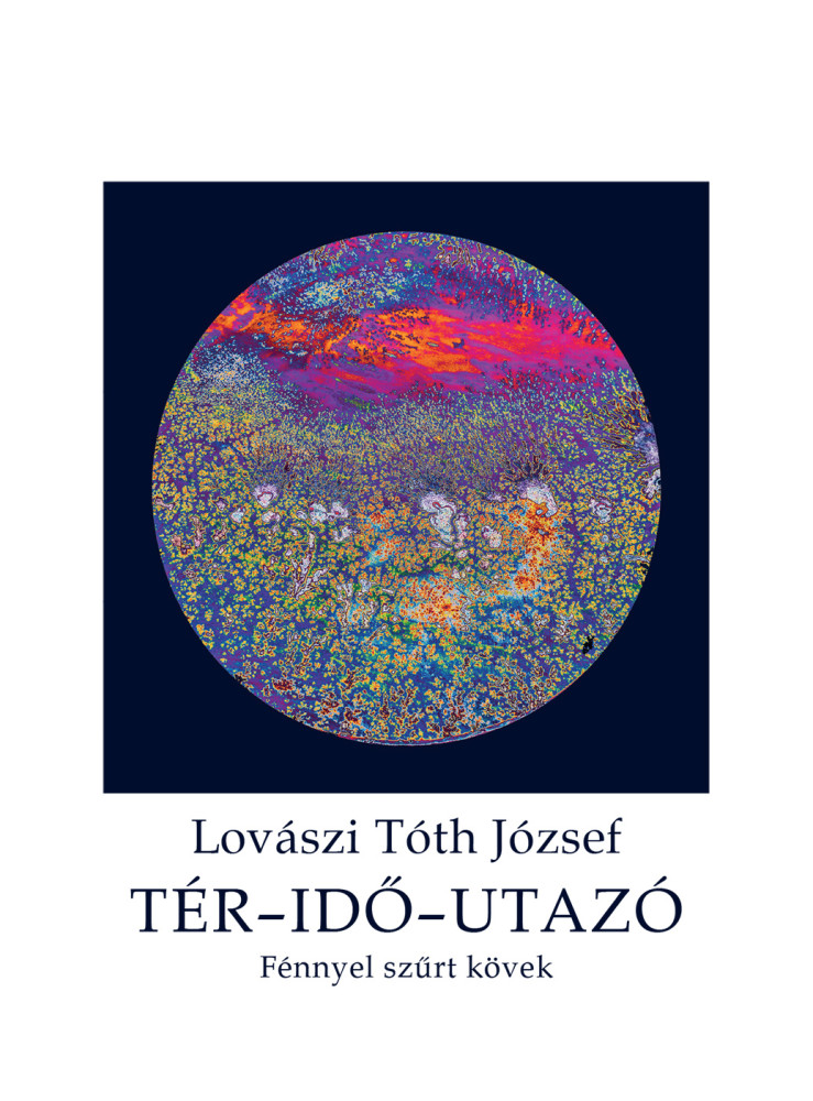 TÉR-IDŐ-UTAZÓ - FÉNNYEL SZŰRT KÖVEK (ALBUM)