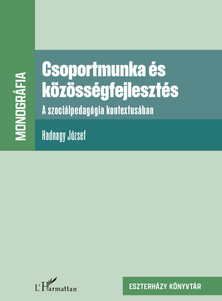 CSOPORTMUNKA ÉS KÖZÖSSÉGFEJLESZTÉS - MONOGRÁFIA