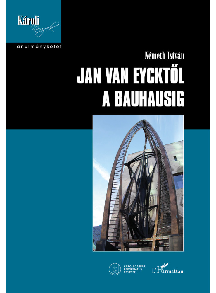 JAN VAN EYCKTŐL A BAUHAUSIG JAN VAN EYCKTŐL A BAUHAUSIG