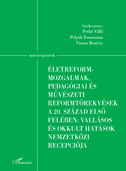ÉLETREFORM-MOZGALMAK, PEDAGÓGIAI ÉS MŰVÉSZETI REFORMTÖREKVÉSEK