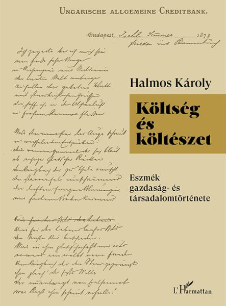KÖLTSÉG ÉS KÖLTÉSZET - ESZMÉK GAZDASÁG- ÉS TÁRSADALOMTÖRTÉNETE
