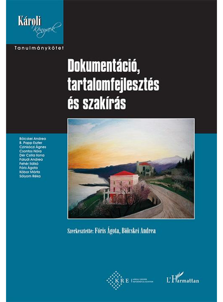 DOKUMENTÁCIÓ, TARTALOMFEJLESZTÉS ÉS SZAKÍRÁS DOKUMENTÁCIÓ, TARTALOMFEJLESZTÉS ÉS SZAKÍRÁS