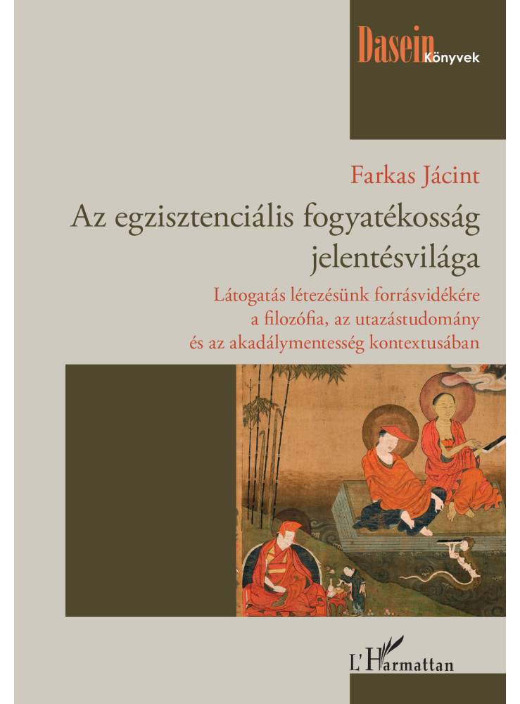 AZ EGZISZTENCIÁLIS FOGYATÉKOSSÁG JELENTÉSVILÁGA AZ EGZISZTENCIÁLIS FOGYATÉKOSSÁG JELENTÉSVILÁGA