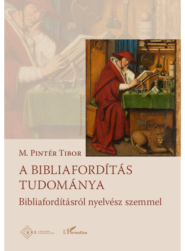 A BIBLIAFORDÍTÁS TUDOMÁNYA - BIBLIAFORDÍTÁSRÓL NYELVÉSZ SZEMMEL