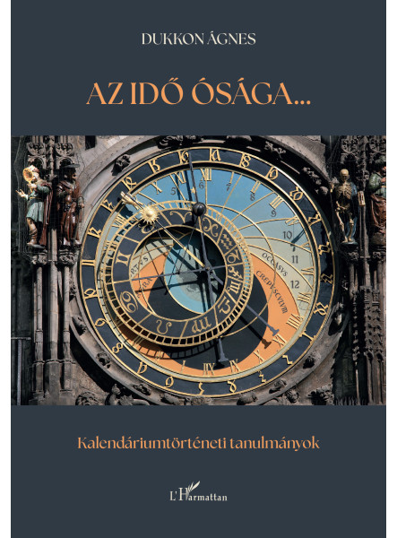AZ IDŐ ÓSÁGA...KALENDÁRIUMTÖRTÉNETI TANULMÁNYOK