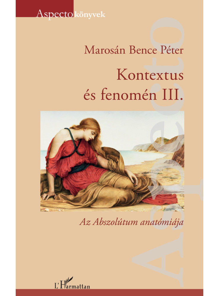 KONTEXTUS ÉS FENOMÉN III. KONTEXTUS ÉS FENOMÉN III.