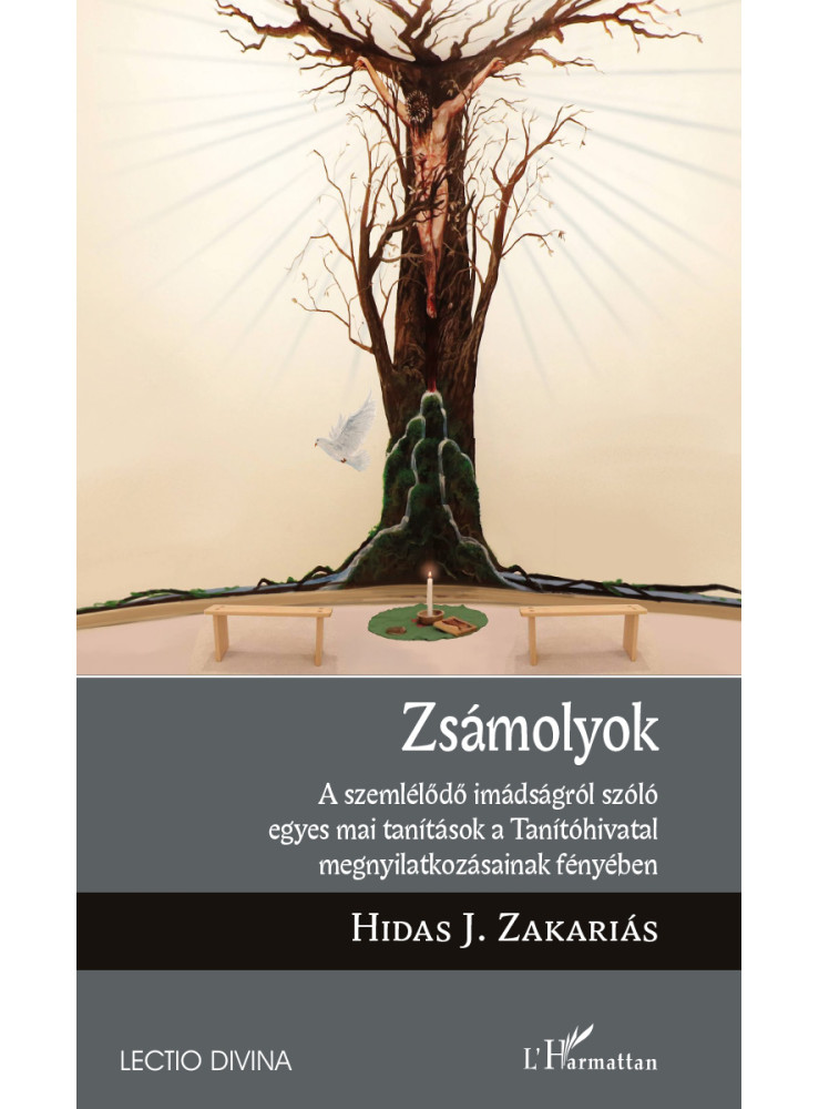 ZSÁMOLYOK - A SZEMLÉLŐDŐ IMÁDSÁGRÓL SZÓLÓ EGYES MAI TANÍTÁSOK... ZSÁMOLYOK - A SZEMLÉLŐDŐ IMÁDSÁGRÓL SZÓLÓ EGYES MAI TANÍTÁSOK...