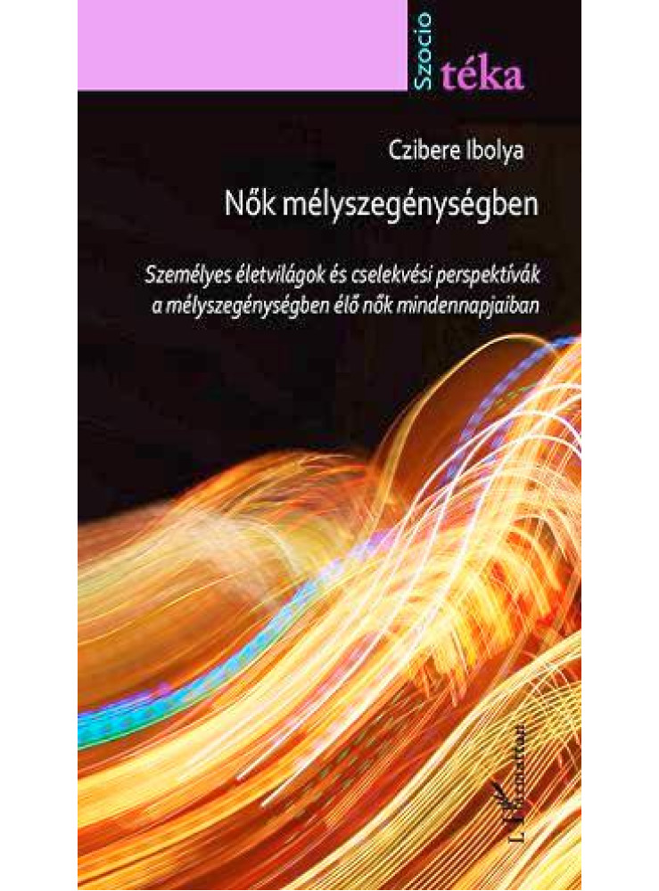 NŐK MÉLYSZEGÉNYSÉGBEN
